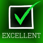 Tick Excellent Shows Excelling Excellency And Perfection Stock Photo