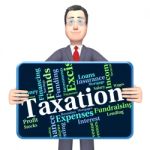 Taxation Word Indicates Levy Taxes And Irs Stock Photo