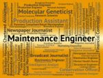 Maintenance Engineer Indicates Work Text And Occupations Stock Photo
