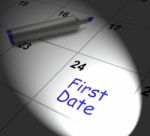 First Date Calendar Displays Seeing Somebody And Romance Stock Photo