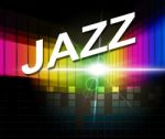 Jazz Music Indicates Sound Track And Audio Stock Photo