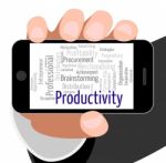 Productivity Word Means Effectivity Efficient And Text Stock Photo