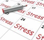 Stress Calendar Means Pressured Tense And Anxious Stock Photo