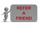Refer A Friend Sign Shows Suggesting Website Stock Photo