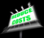 Reduce Costs Sign Displays Lessen Prices And Charges Stock Photo