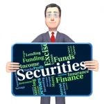 Securities Word Indicates Financial Obligation And Bond Stock Photo