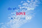 Do What You Love Inspirational And Motivational Quote Stock Photo