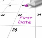 First Date Calendar Means Romance And Dating Stock Photo