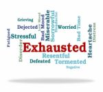 Exhausted Word Means Tired Out And Drained Stock Photo