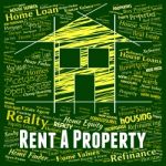 Rent Property Represents Real Estate And Apartment Stock Photo