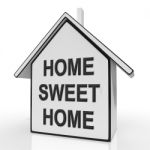 Home Sweet Home House Means Welcoming And Comfortable Stock Photo