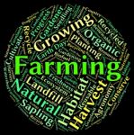 Farming Word Indicates Farms Cultivate And Cultivates Stock Photo