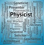 Physicist Job Indicates Occupations Hire And Work Stock Photo