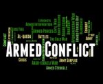 Armed Conflict Represents Word Clash And War Stock Photo