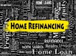 Home Refinancing Means Refinanced Refinance And Housing Stock Photo
