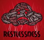 Restlessness Word Indicates Ill At Ease And Agitated Stock Photo