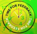 Time For Feedback Indicates Evaluation Satisfaction And Response Stock Photo