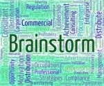 Brainstorm Word Represents Put Heads Together And Brainstormed Stock Photo