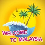 Welcome To Malaysia Getaway Summer Tropical Vacation Stock Photo