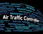 Air Traffic Controller Represents Employee Work And Text Stock Photo