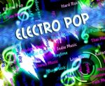 Electro Pop Indicates Sound Track And Dance Stock Photo