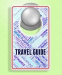 Travel Guide Shows Trip Sign And Touring Stock Photo