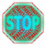 Stop Piracy Indicates Copy Right And Control Stock Photo