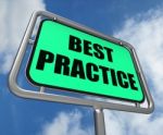 Best Practice Sign Indicates Better And Efficient Procedures Stock Photo