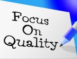 Focus On Quality Represents Approved Certify And Approval Stock Photo