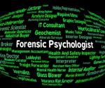Forensic Psychologist Shows Occupations Clinician And Word Stock Photo