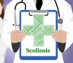 Scoliosis Word Represents Spinal Axis And Affliction Stock Photo