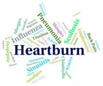 Heartburn Word Indicates Poor Health And Affliction Stock Photo