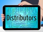 Distributors Word Represents Supply Chain And Distribute Stock Photo