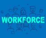 Workforce People Shows Human Resources And Manpower Stock Photo