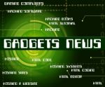 Gadgets News Means Information Words And Apparatus Stock Photo