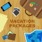 Vacation Packages Means All Inclusive Getaways And Holidays Stock Photo