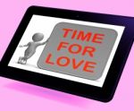 Time For Love Tablet Shows Romance Appreciation And Commitment Stock Photo