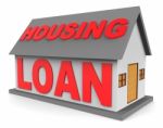 Housing Loan Represents Real Estate Mortgage 3d Rendering Stock Photo