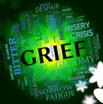 Grief Word Indicates Broken Hearted And Angst Stock Photo