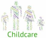 Childcare Word Represents Looking After And Babysitting Stock Photo