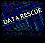 Data Rescue Represents Rescuing Facts And Information Stock Photo