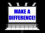 Make A Difference Sign Represents Motivation For Causing Change Stock Photo