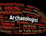 Archaeologist Job Shows Words Occupation And Employment Stock Photo