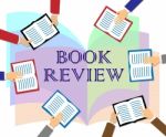 Book Review Represents Reviewing Fiction And Knowledge Stock Photo
