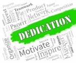 Dedication Words Show Commitment Drive And Tenacity Stock Photo