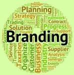 Branding Word Indicates Company Identity And Branded Stock Photo
