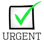 Tick Urgent Means Rush Compelling And Speed Stock Photo