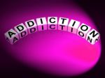 Addiction Dice Represent Obsession Dependence And Cravings Stock Photo