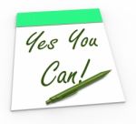 Yes You Can Notepad Shows Self-belief And Confidence Stock Photo