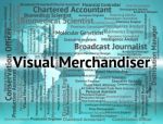 Visual Merchandiser Representing Text Employee And Career Stock Photo